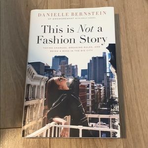 This is Not a Fashion Story by Danielle Bernstein
